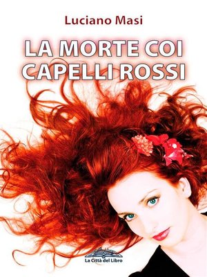 cover image of La morte coi capelli rossi